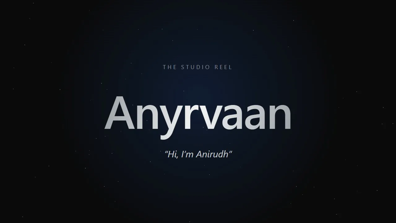 The studio reel — the Anyrvaan wordmark over a starfield